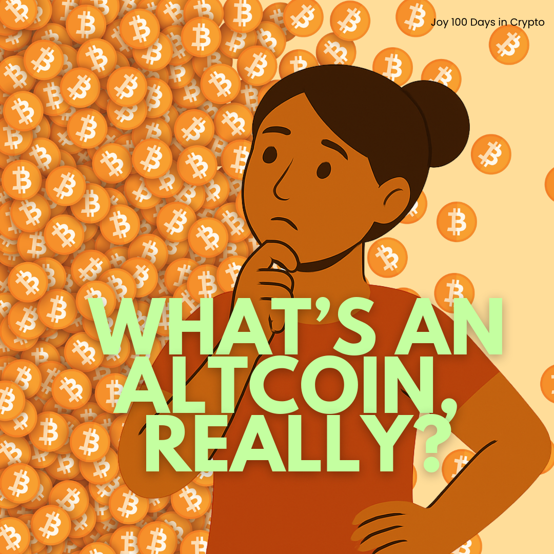 Day 8: What’s an Altcoin, Really?