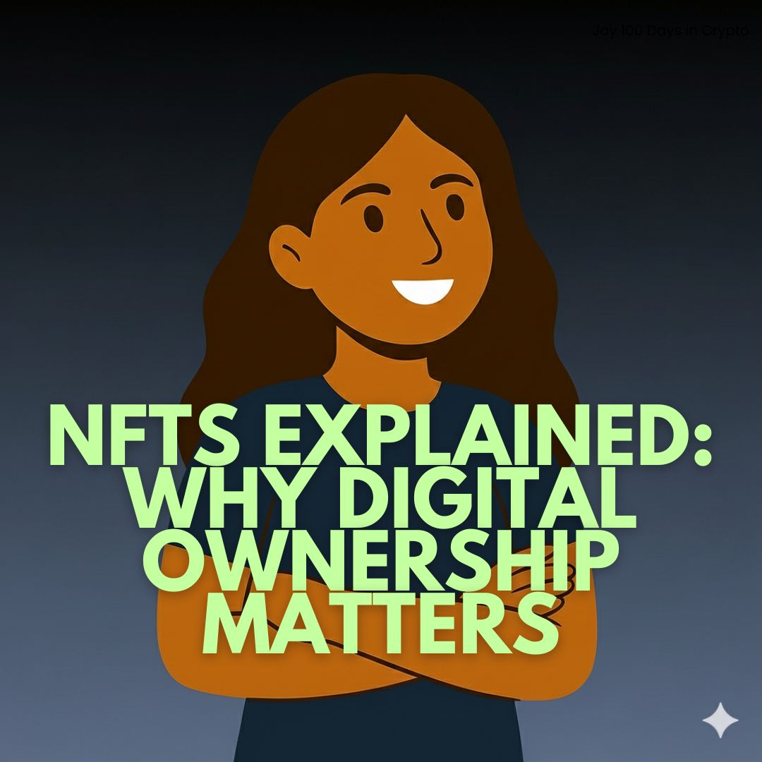 Day 22: NFTs Explained: Why Digital Ownership Matters