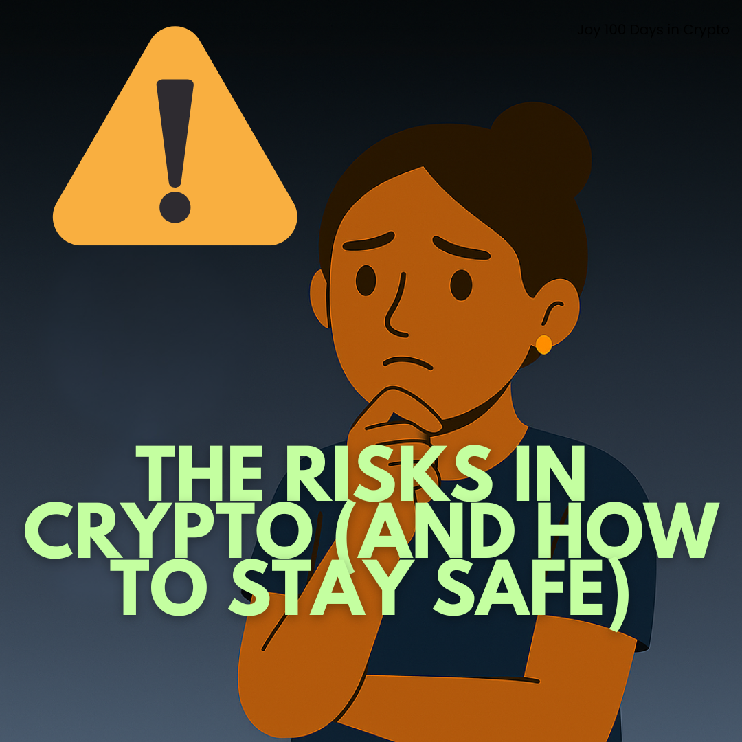 Day 26: The Risks in Crypto (And How to Stay Safe)